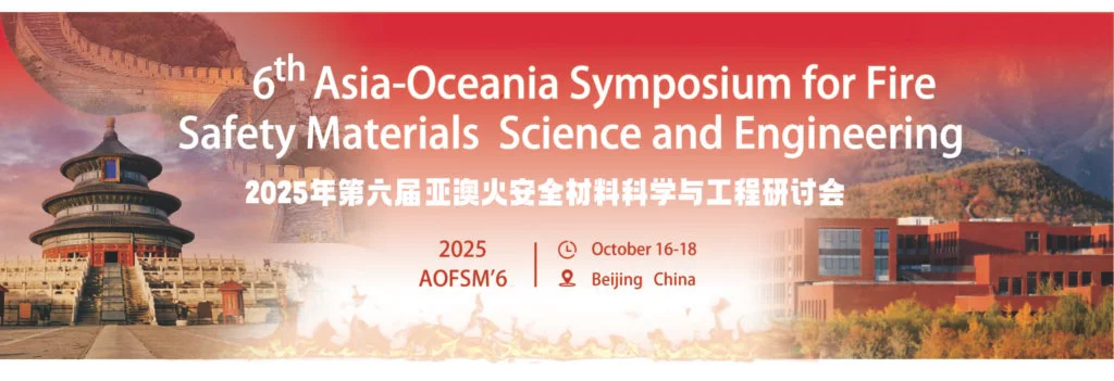 6th Asia-Oceania Symposium on Fire Safety Materials Science and Engineering (AOFSM’6)