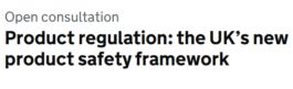 UK consultations on product safety
